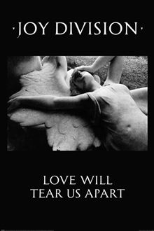 Joy Division - Love Will Tear Us Apart - Reg Poster